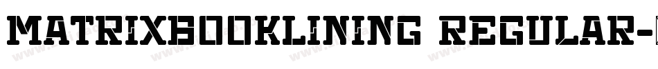 MatrixBookLining Regular字体转换